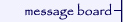 Message Board
